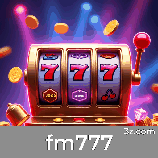 fm777: Plataforma com Bônus Generosos para Jogadores Brasileiros